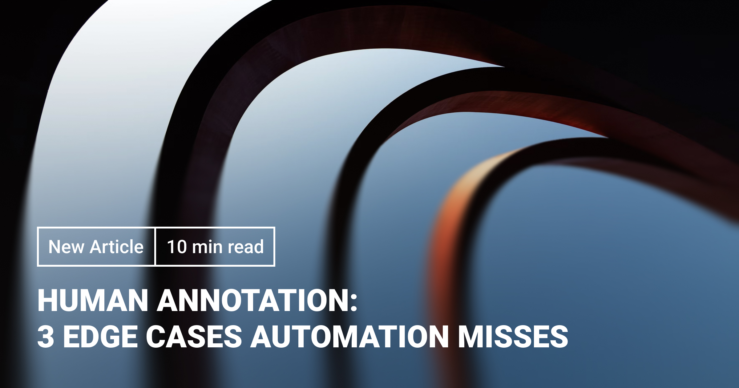 Human Annotation: 3 Edge Cases Automation Misses 2026 | Label Your Data