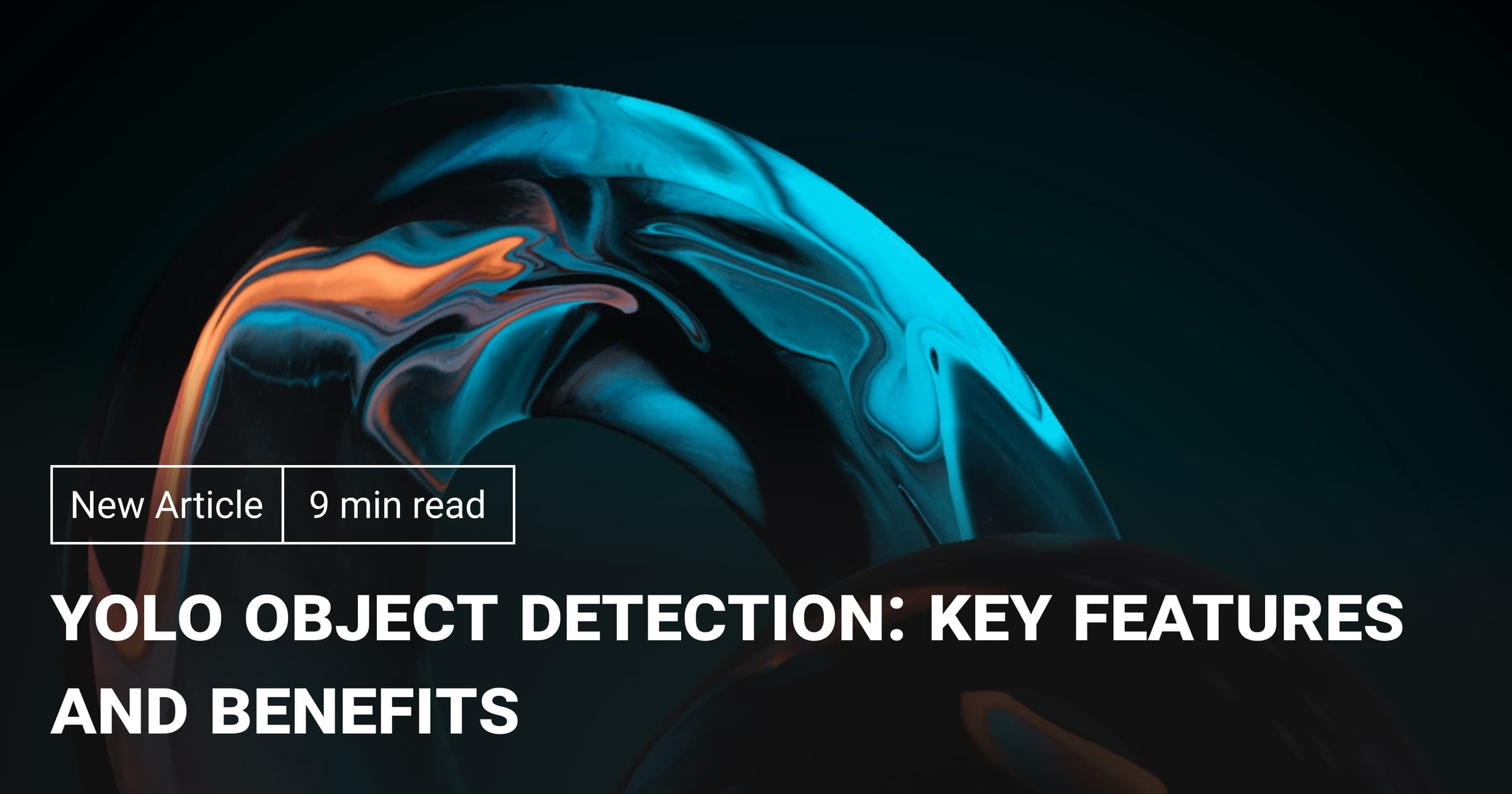 YOLO Object Detection: Key Features and Benefits in 2025 | Label Your Data